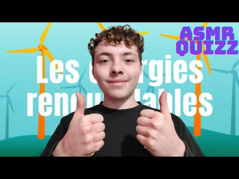 ASMR FR:⚡️Quizz sur les Énergies Renouvelables⚡️