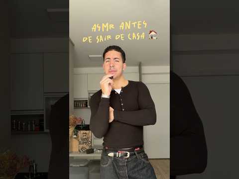 ASMR ANTES DE SAIR DE CASA 🏠 #shorts