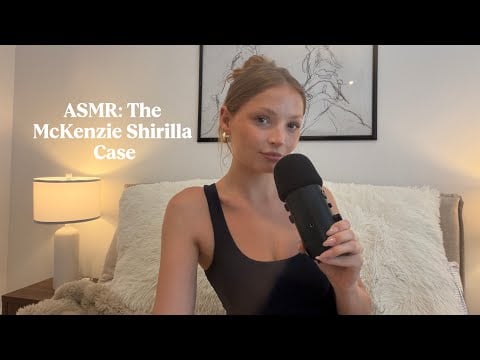 ASMR True Crime | The McKenzie Shirilla Case