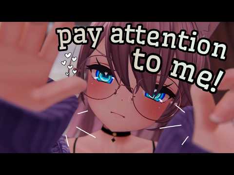 hey!! cmonn.. gimmie your FULL attention!! | asmr