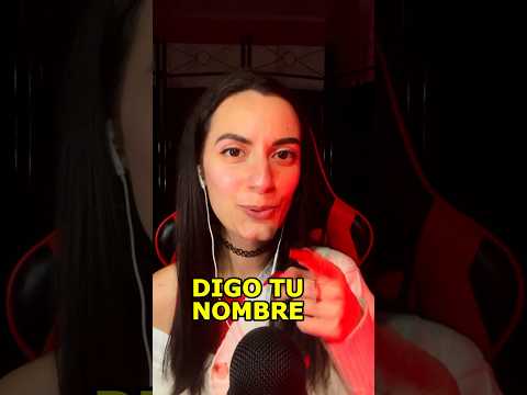 SI DIGO TU NOMBRE PUEDES… #asmr #shorts