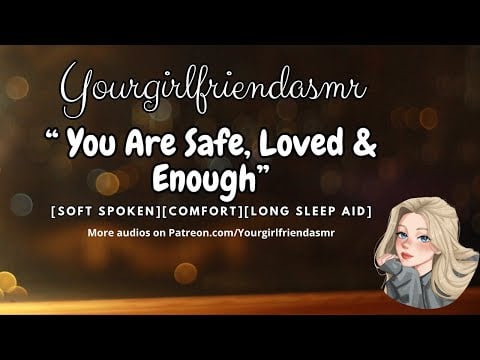 ASMR| You Are Safe, Loved & Enough [You Deserve Rest] [Stress][Anxiety]