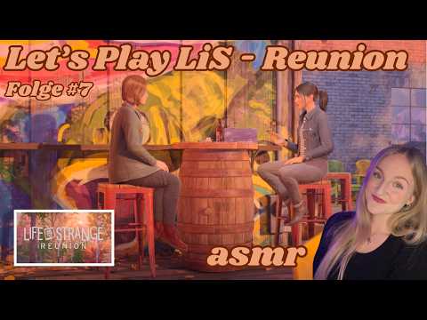 Let's Play LIFE IS STRANGE: REUNION (ASMR) / Folge 7: Gespräch mit Safi und Zugang zum Abraxas-Forum