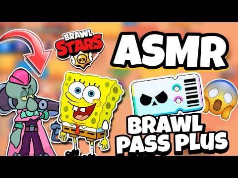 ASMR • J'OUVRE Le BRAWL PASS PLUS en ENTIER et DÉCOUVERTE DE LA SAISON BOB L'EPONGE BRAWL STARS ! 😴💤