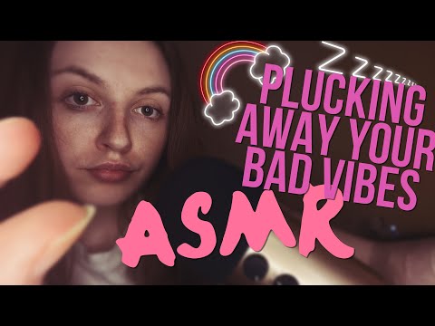 Pinching, plucking and EATING your negativity - ASMR