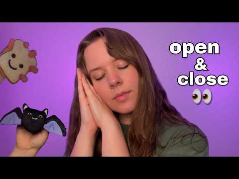 ASMR Open & Close Your Eyes (follow my instructions) 😴