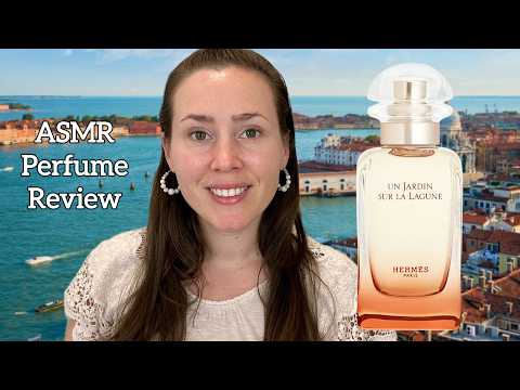 (ASMR) Perfume Review - Hermes Un Jardin Sur La Lagune - Glass Tapping & Whispering