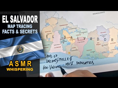 ASMR whispered facts - Tracing EL SALVADOR map contour with its regions | Facts and Secrets