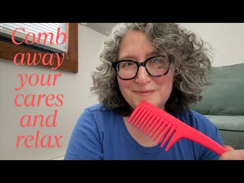 LoFi ASMR | Comb Your Cares Away