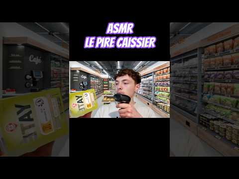 asmr le pire caissier