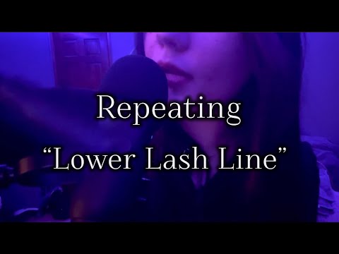 ASMR Repeating “lower lash line” trigger + mascara triggers “flick” “blink”