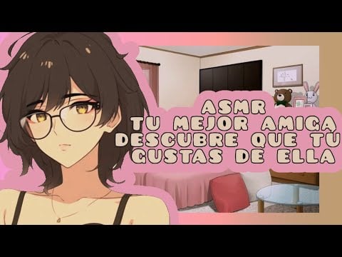 //ASMR// tu mejor amiga dominante descubre que tú gustas de ella💓🌸🔥