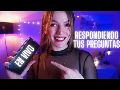 ASMR Respondiendo Tus Preguntas EN VIVO