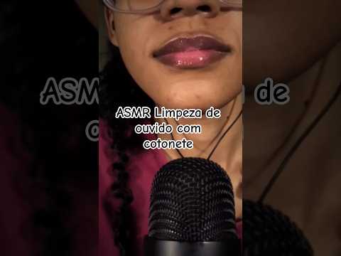 ASMR Limpeza de ouvido com cotonete #asmr