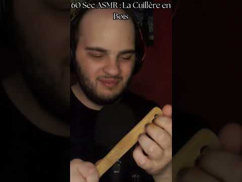 60 sec ASMR : La Cuillère en Bois  #asmr #asmrfr