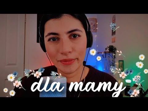 ASMR po polsku DLA MAMY “Przyjście Wiosny” 