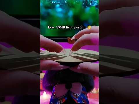 ESSE ASMR FICOU PERFEITO 🥹 #asmr #relax
