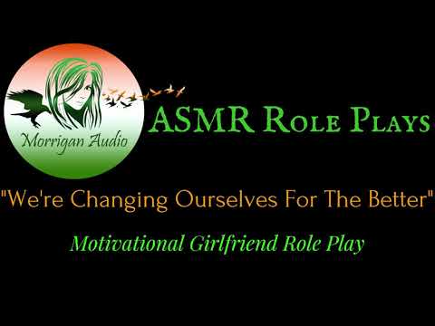 ASMR Girlfriend Role Play: We Start Changing Ourselves for the Better [Motivation]