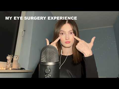 ASMR my lasik eye surgery (all details included)