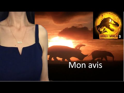 ASMR * Jurassic World 3 : mon avis !