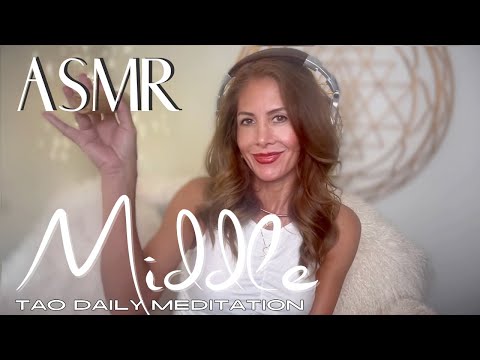 ASMR ☯️Tao Daily Meditation: DAY 183 ✨ MIDDLE