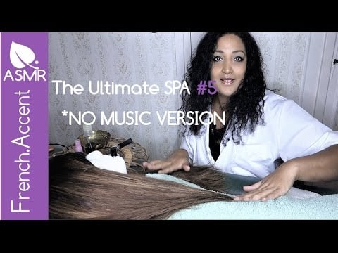 NO MUSIC! REUPLOAD Ultimate ASMR spa #5 Scalp & ear massage, face! [french accent asmr]