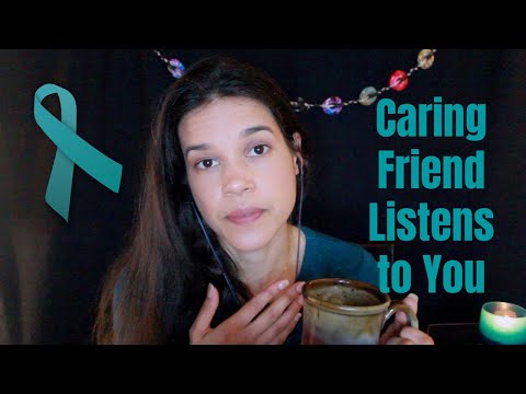 ASMR Caring Friend (Female) Listens to You