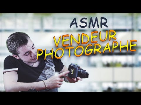 ASMR français : Vendeur appareil Photo 📸