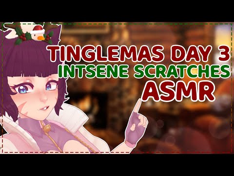 [ASMR] Tinglemas Day 3 - Intense Scratching Tingles