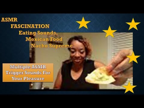 ASMR - Chewing and Eating Sounds Mexican Nacho Supreme