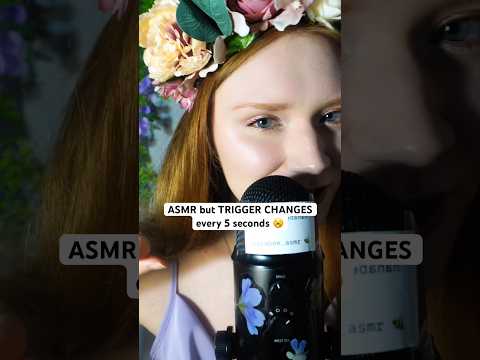 Trigger changes every 5 seconds! 😍# asmr