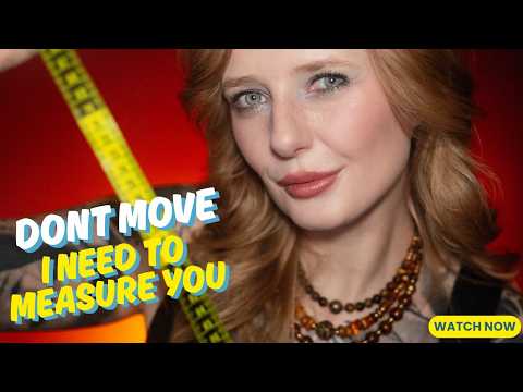 ASMR  She Insists On Measuring You