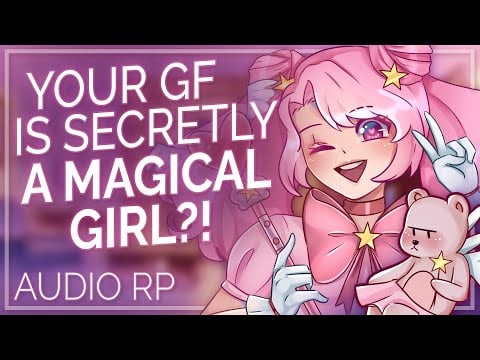 Your Girlfriend is a Magical Girl?! [Audio Roleplay] [Funny]  [Jealous Listener] [Reassurance]