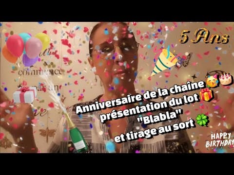 Anniversaire de la chaîne, présentation du lot🎁 "Blabla"💬 et tirage au sort 🍀
