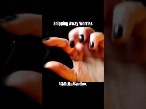 Snipping Away Your Worries #relax #asmr #asmrlikeasandbox #sleepaid