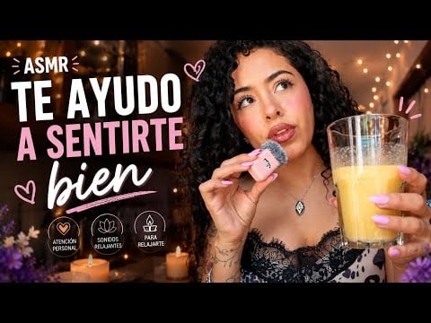 ASMR SÚPER RELAJANTE / TE AYUDO A SENTIRTE BIEN 🌛
