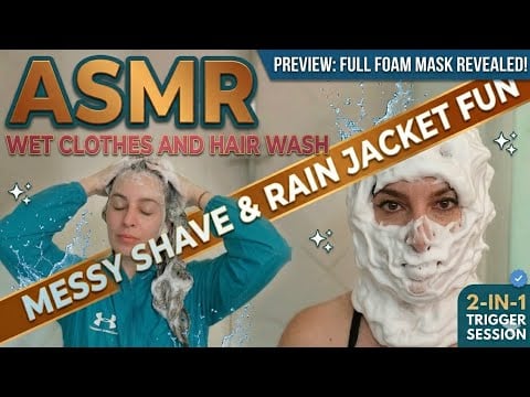 ASMR SHAVE CREAM CHAOS!! Messy wet clothes - rain jacket and hair wash!! Preview 