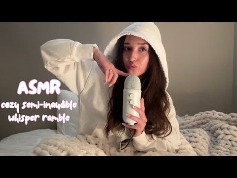 asmr - cozy semi-inaudible whisper ramble