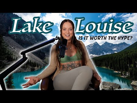 Lake Louise | Was It Worth It?