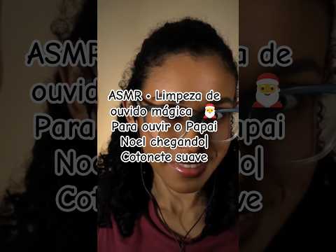 ASMR • Limpeza de ouvido mágica  🎅  Para ouvir o Papai Noel chegando| Cotonete suave