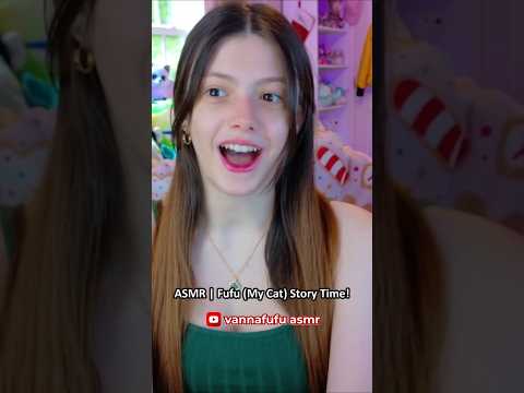 ASMR | Fufu (My Cat) Story Time! ─♡─ #asmr #storytime