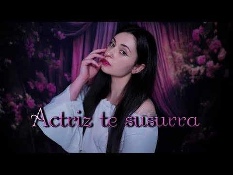 ASMR Actriz Te Susurra Desde el Teatro 🎭🌙 ASMR Roleplay para Dormir