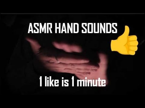 👍ASMR HAND SOUNDS👍1 Like is 1 Minute in the Next Video