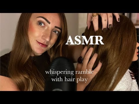 Whispered Update + Hair Play ASMR 💕 | Personal & Comforting Sounds