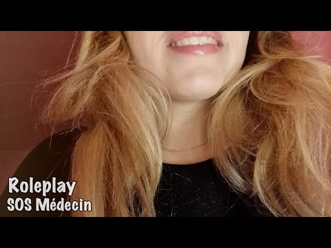 ASMR FRANÇAIS 🌸 ROLEPLAY SOS MEDECIN - JE M'OCCUPE DE TOI