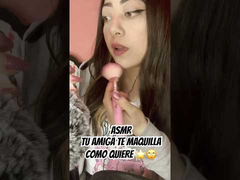 ASMR | TU AMIGA TE MAQUILLA COMO QUIERE 🙄⭐️💛 #asmr #asmrroleplay #asmrmaquillaje #asmrsound #asmr