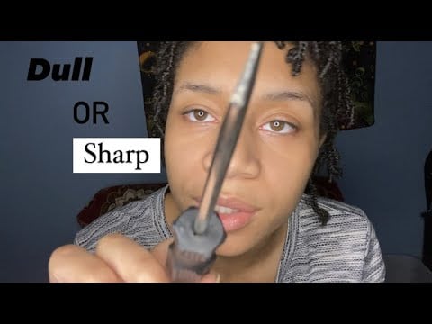 ASMR - Dull or Sharp (Isabella)