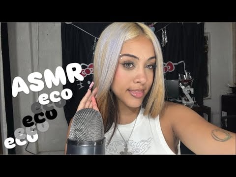 ASMR DUERME SI O SI CON ECO 