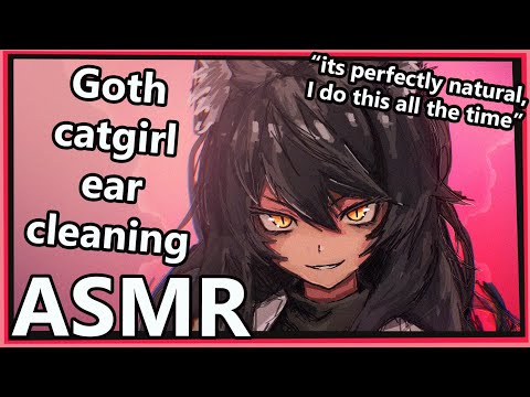 Goth Catgirl Cleans your Ears | ASMR | [roleplay] [water drops] [ear brushing]