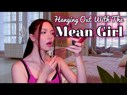 Hanging Out With The Mean Girl